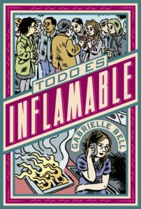 Gabrielle Bell Todo es Inflamable